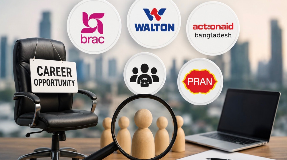 আজই আবেদনের শেষ সময়: BRAC, Walton, PRANসহ একাধিক প্রতিষ্ঠানে চাকরির সুযোগ